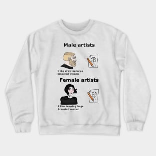 man artists vs women artists Crewneck Sweatshirt